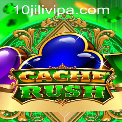 CacheRush: A Thrilling Gaming Experience with 10JILI VIP Enhancements
