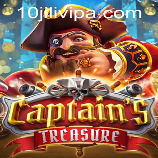 Unveiling the Thrills of CaptainssTreasure with 10JILI VIP