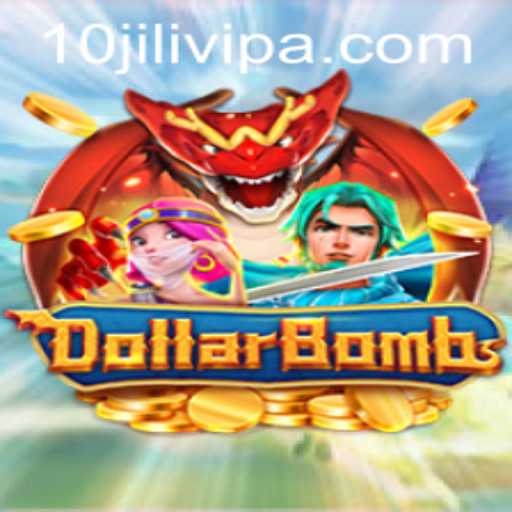 DollarBombs: An Exciting Adventure with 10JILI VIP