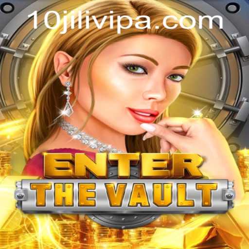 EntertheVault: Unlocking the Secrets of the 10JILI VIP Experience